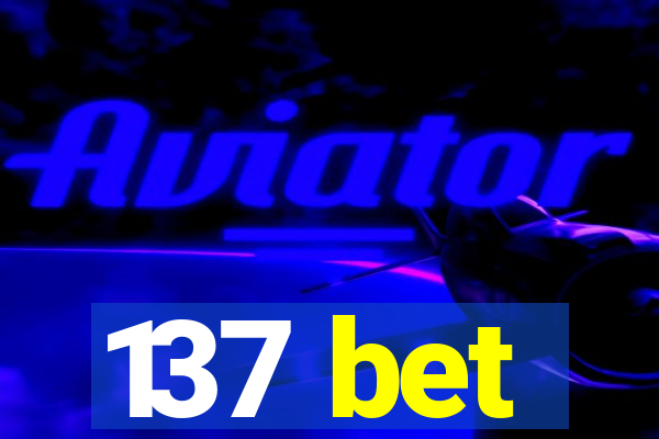 137 bet